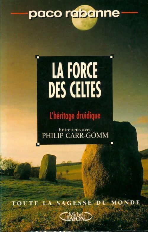 La force des celtes. L'héritage druidique - Paco Rabanne - Livre