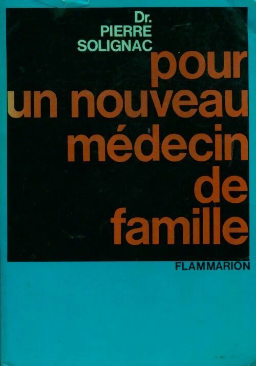 Pour un nouveau médecin de famille - Pierre Dr Solignac - Livre