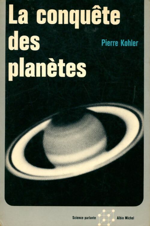 La conquête des planètes - Pierre Kohler - Livre
