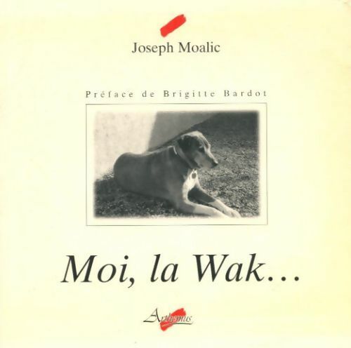 Moi, la Wak... - Joseph Moalic - Livre