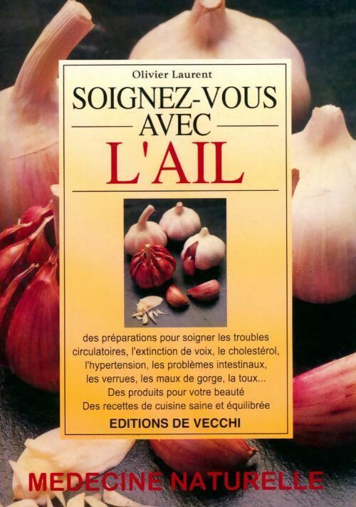 Soignez-vous avec l'ail - Olivier Laurent - Livre