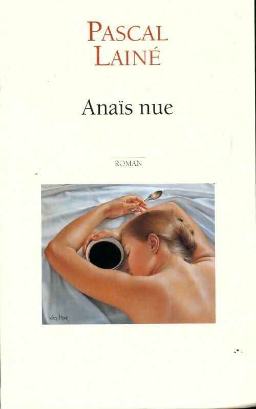 Anaïs nue - Pascal Lainé - Livre