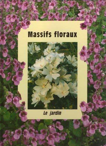 Massifs floraux - Inconnu - Livre