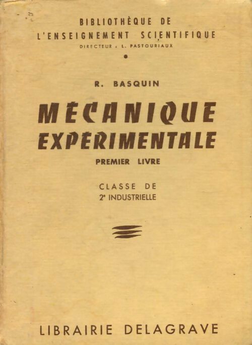 Mécanique expérimentale premier livre Seconde industrielle - René Basquin - Livre