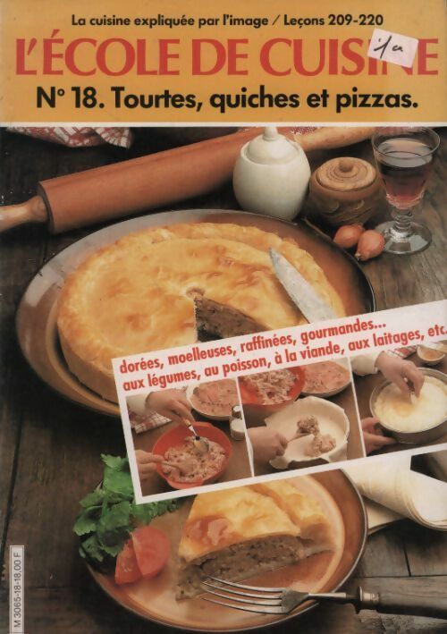 L'École de cuisine n°18. Tourtes, quiches et pizzas - Tante Quenette - Livre
