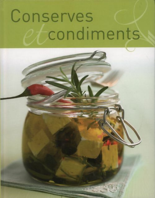Conserves et condiments - Collectif - Livre