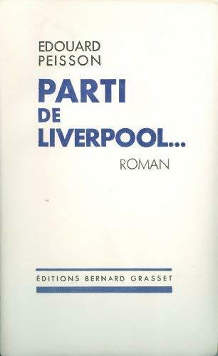 Parti de Liverpool... - Edouard Peisson - Livre