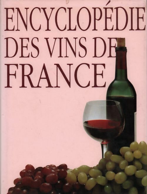 Encyclopédie des vins de France - Collectif - Livre