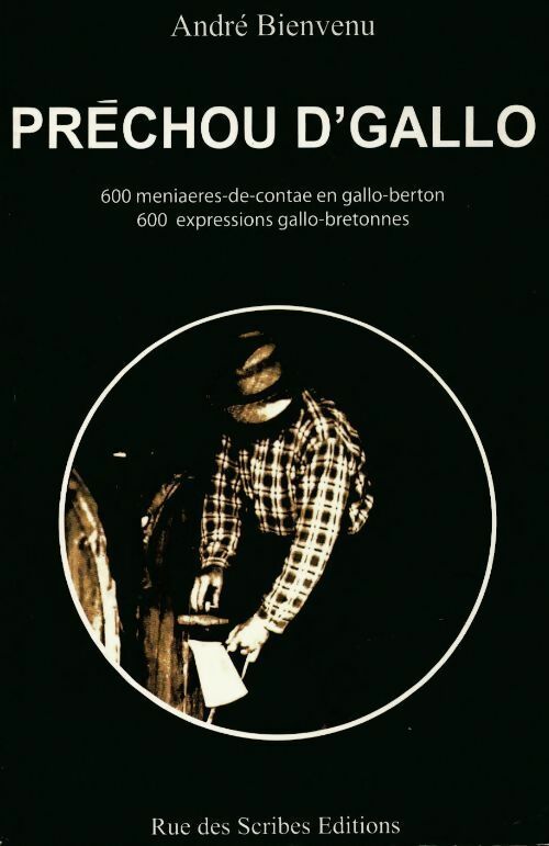 Préchou d'Gallo - André Bienvenu - Livre