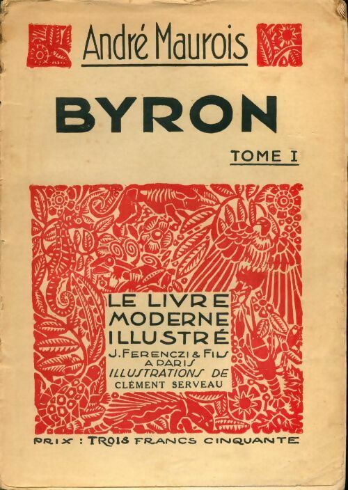 Byron Tome I - André Maurois - Livre