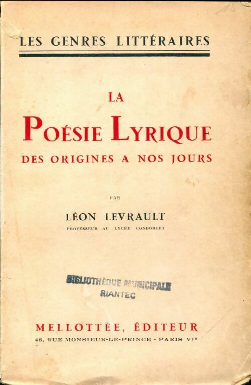 La poésie lyrique des origines à nos jours - Léon Levrault - Livre