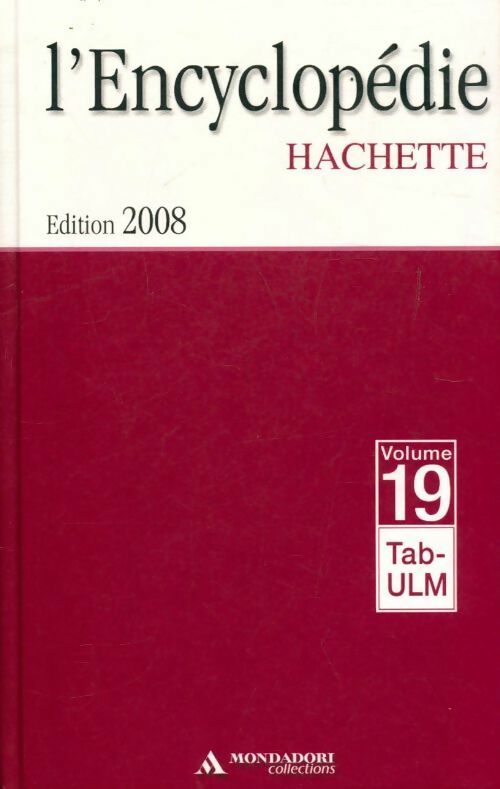 L'encyclopédie Hachette Tome XIX : De Tab à Ulm - Collectif - Livre