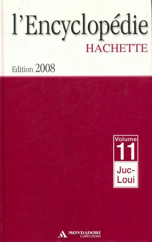 L'encyclopédie Hachette Tome XI : De Juc à Loui - Collectif - Livre