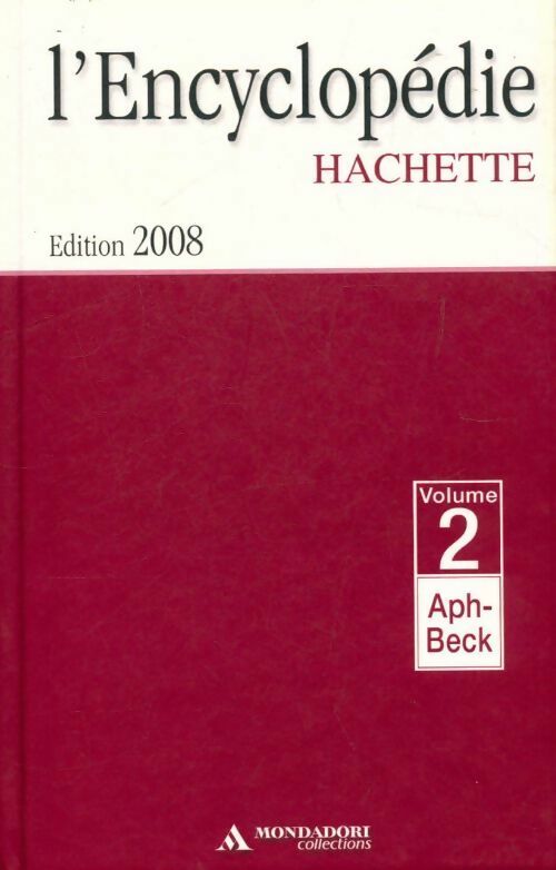 L'encyclopédie Hachette Tome II : De Aph à Beck - Collectif - Livre