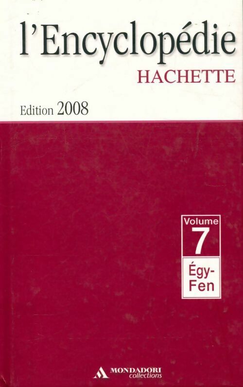 L'encyclopédie Hachette Tome VII : De Egy à Fen - Collectif - Livre