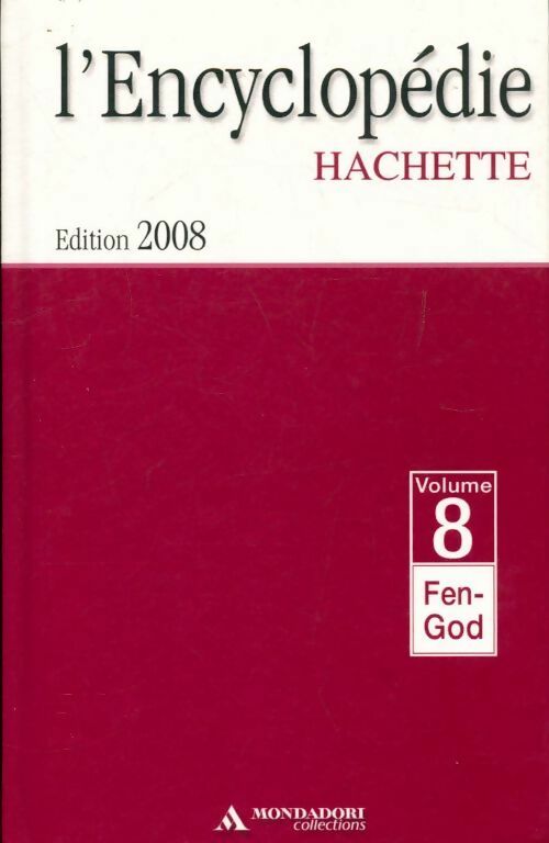 L'encyclopédie Hachette Tome VIII : De Fen à God - Collectif - Livre