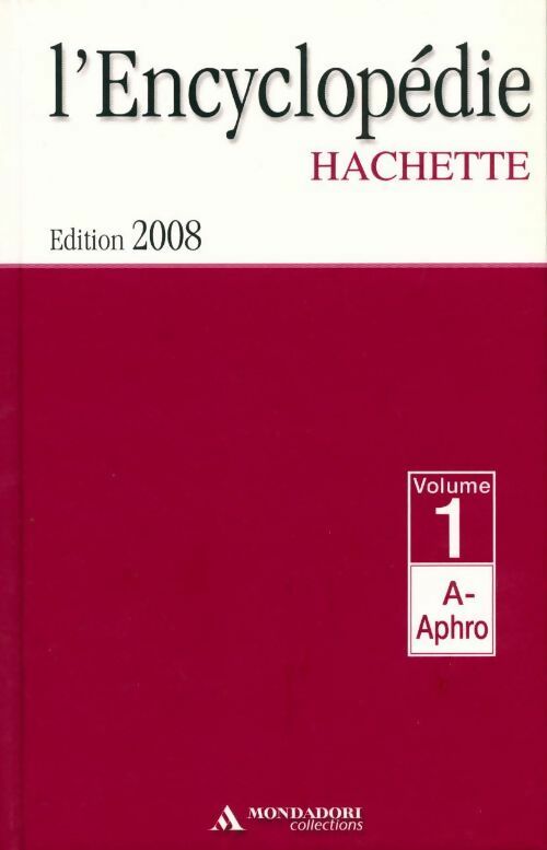 L'encyclopédie Hachette Tome I : De A à Aphro - Collectif - Livre