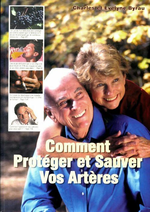 Comment protéger et sauver vos artères - Evelyne Byrau - Livre