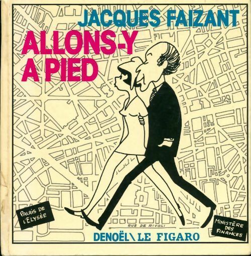 Allons-y à pied - Jacques Faizant - Livre