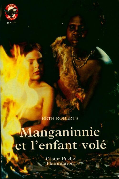 Manganinnie et l'enfant volé - Beth Roberts - Livre