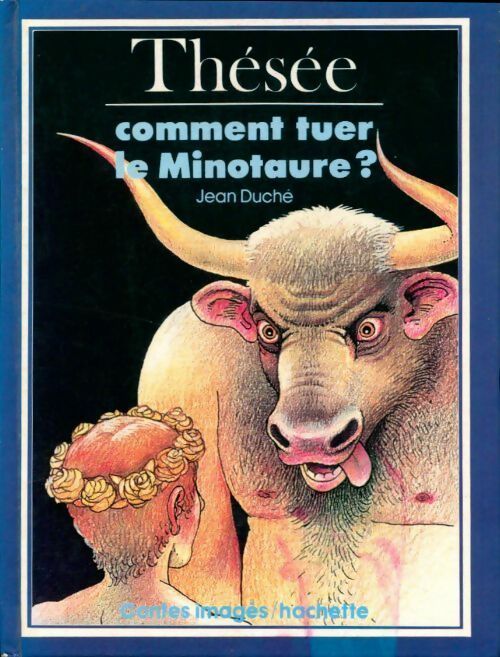 Thésée. Comment tuer le minotaure ? - Jean Duché - Livre