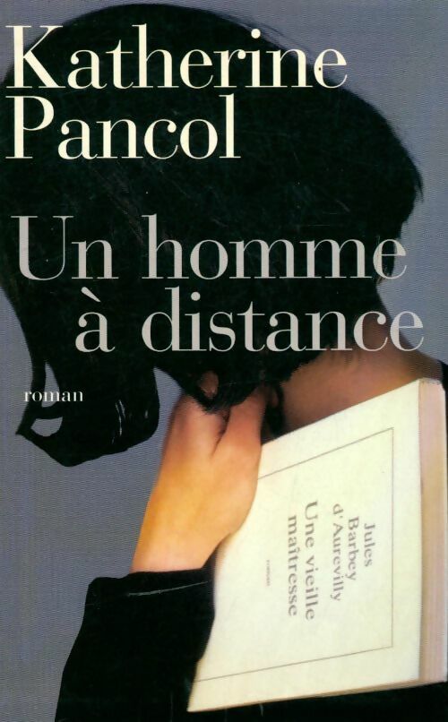 Un homme à distance - Katherine Pancol - Livre