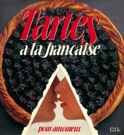 Tartes à la française pour amoureux - Jo Gosling - Livre