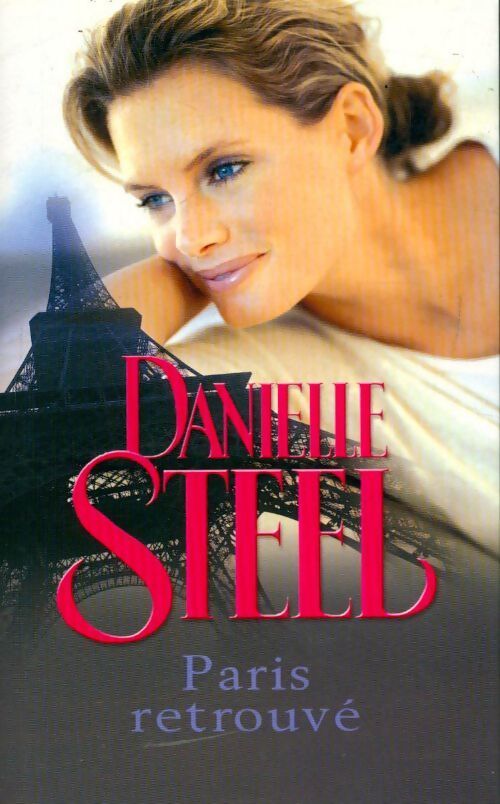 Paris retrouvé - Danielle Steel - Livre