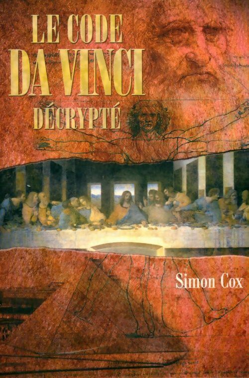 Le code Da Vinci décrypté. Le guide non autorisé - Simon Cox - Livre