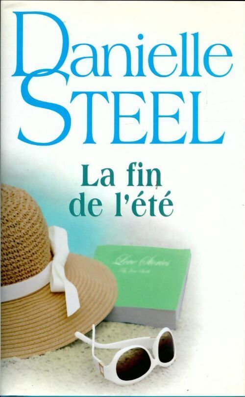 La fin de l'été - Danielle Steel - Livre
