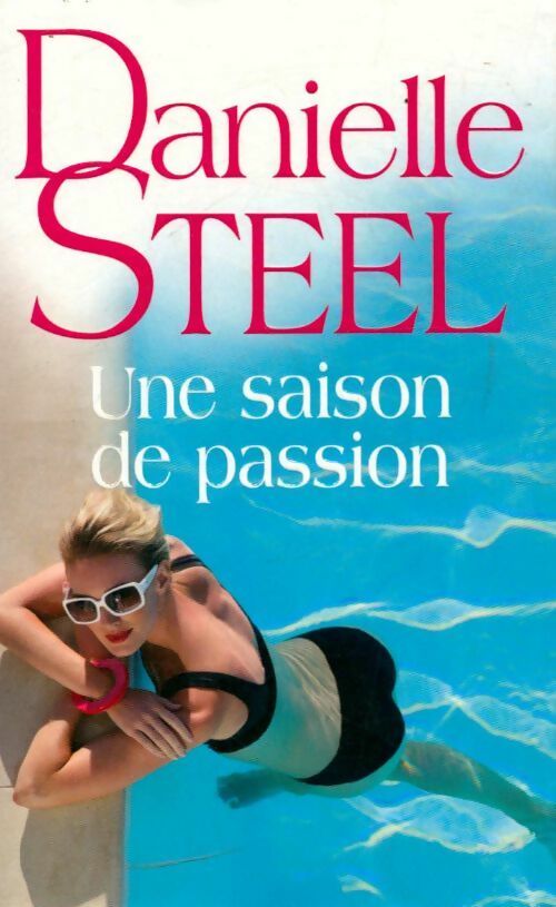 Une saison de passion - Danielle Steel - Livre