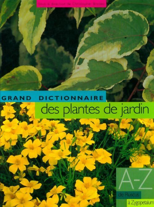Le grand dictionnaire des plantes de jardin Tome VI : De ruscus à zygopetalum - Christopher Brickell - Livre
