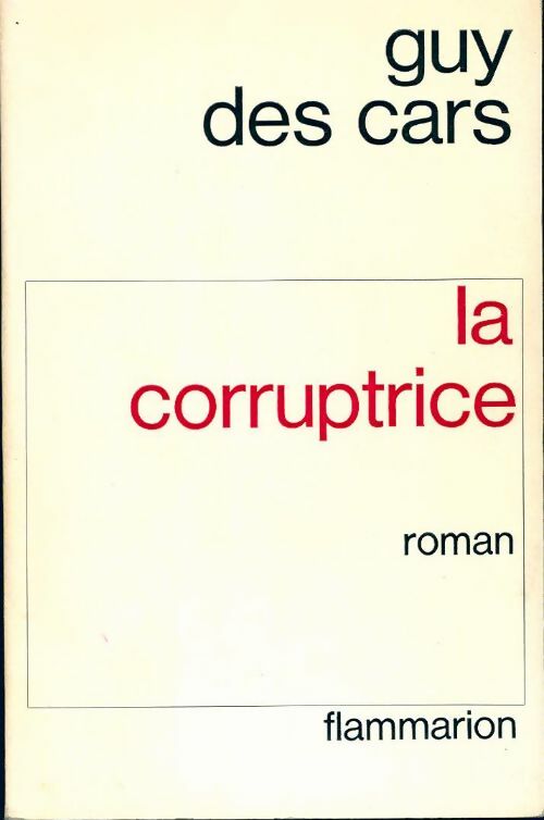 La corruptrice - Guy Des Cars - Livre