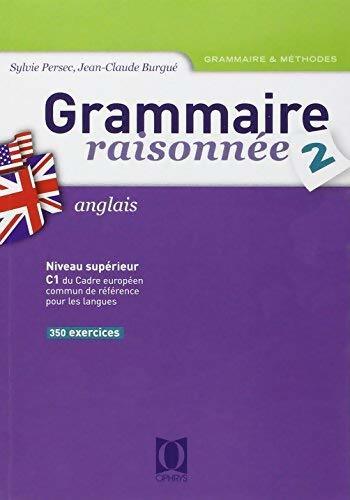 Grammaire raisonnée anglais Tome II - Sylvie Persec - Livre