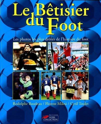 Le bêtisier du foot - Collectif - Livre