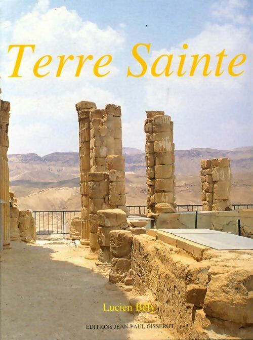 Terre sainte - Lucien Bély - Livre