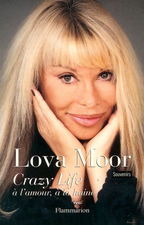 Crazy life à l'amour à la haine - Lova Moor - Livre