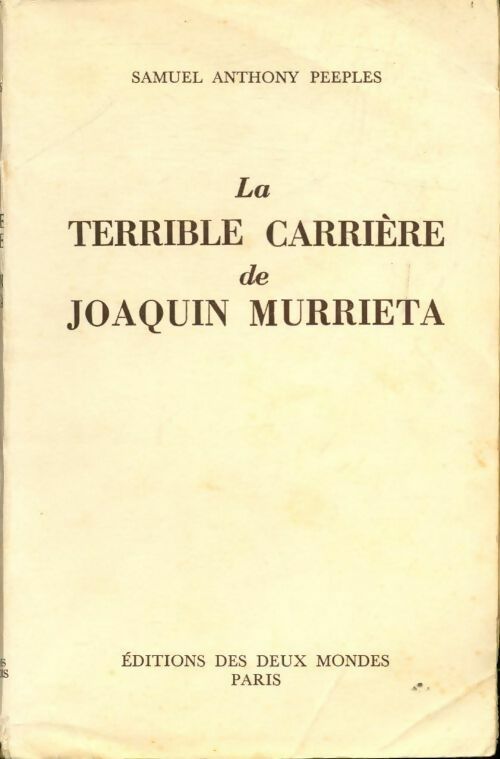 La terrible carrière de Joaquin Murrieta - Samuel Anthony Peeples - Livre