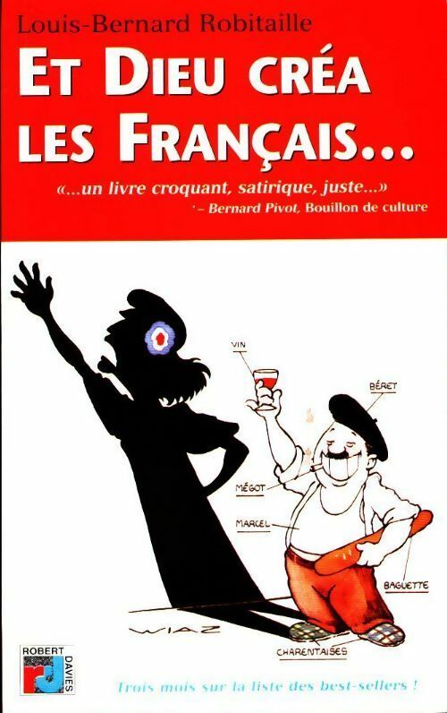 Et Dieu créa les français... - Louis-Bernard Robitaille - Livre