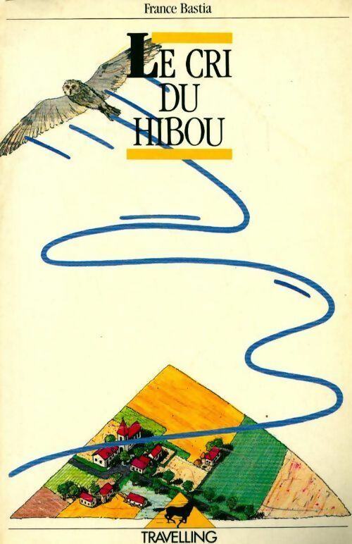 Le cri du hibou - France Bastia - Livre