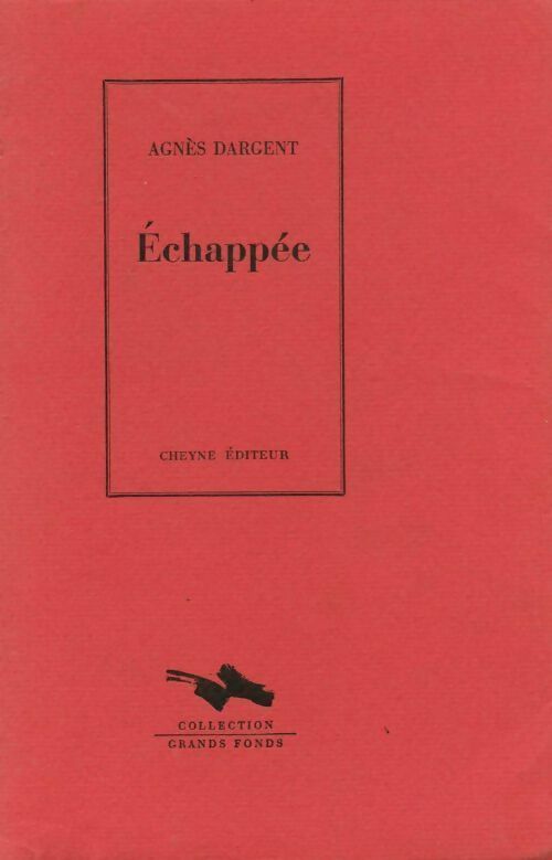 Echappée - Agnès Dargent - Livre