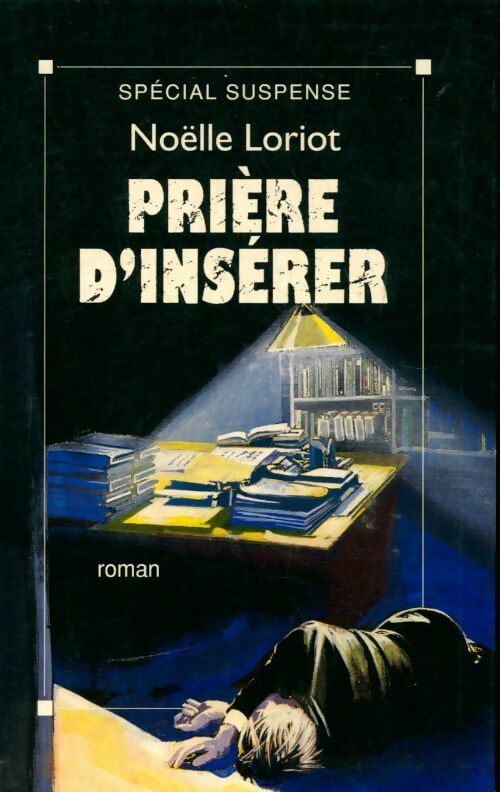 Prière d?insérer - Noëlle Loriot - Livre