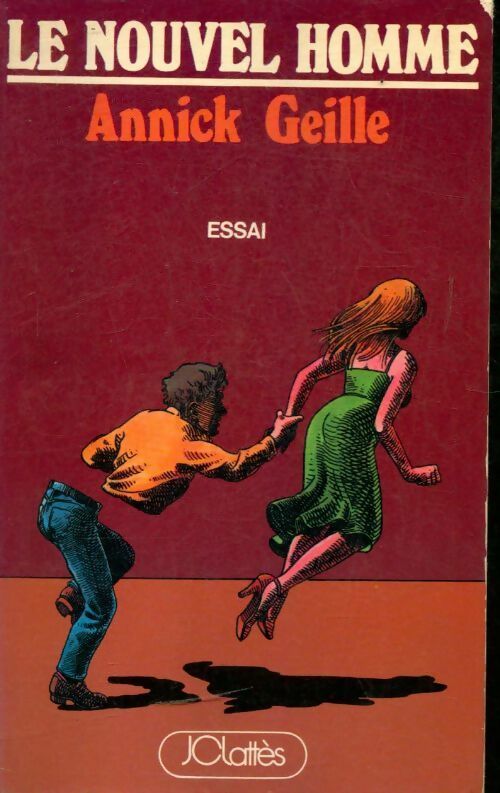 Le nouvel homme - Annick Geille - Livre