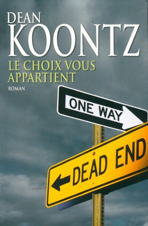 Le choix vous appartient - Dean Ray Koontz - Livre