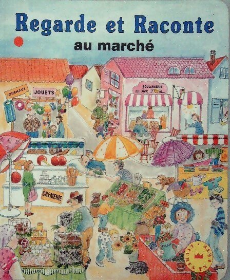 Regarde et Raconte Au marché - Katrin Freudenberger - Livre