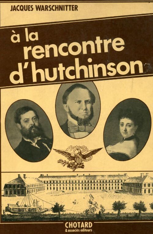 A la rencontre d'Hutchinson - Jacques Warschnitter - Livre