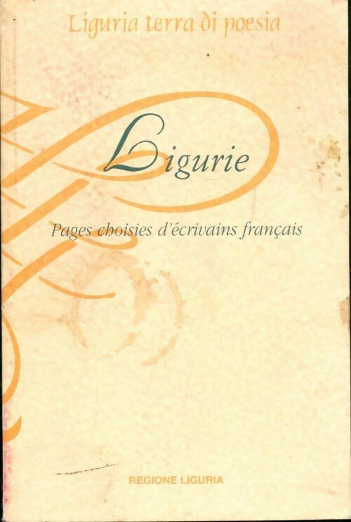 Ligurie pages choisies d'écrivains français - Collectif - Livre