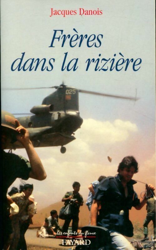 Frères dans la rizière - Jacques Danois - Livre