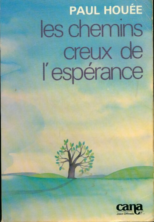 Les chemins creux de l'espérance - Paul Houée - Livre