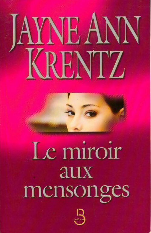 Le miroir aux mensonges - Jayne Ann Krentz - Livre